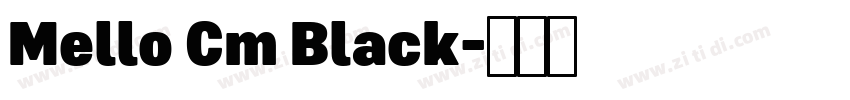 Mello Cm Black字体转换
